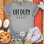 Off Duty Nurse T-Shirt