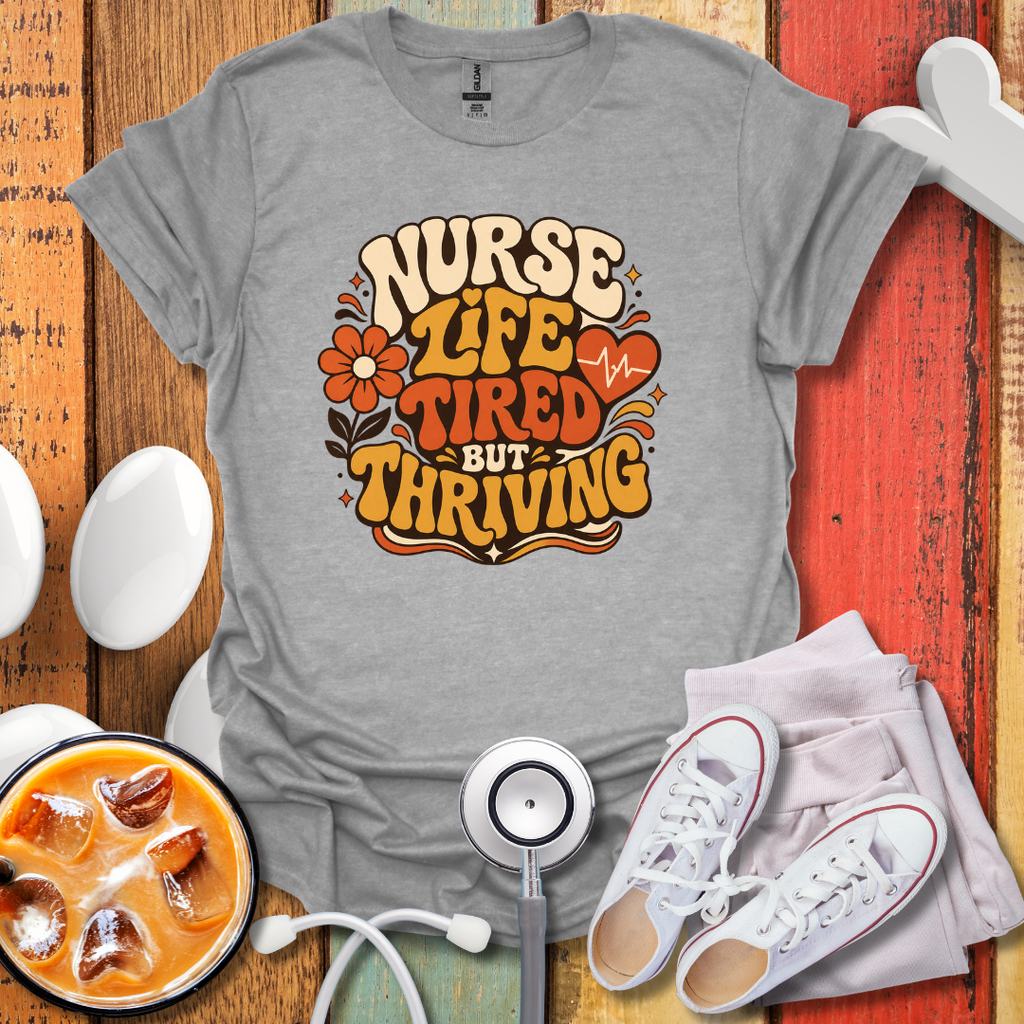 Tired But Thriving T-Shirt