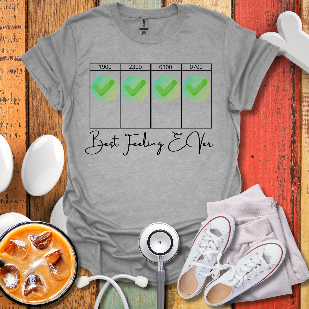 Best Feeling Ever Night Shift T-Shirt