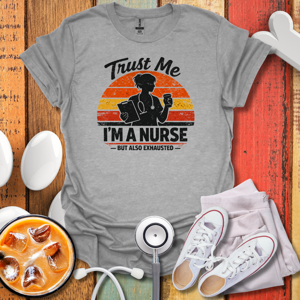 I'm A Nurse T-Shirt