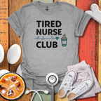 Tired Nurse Club T-Shirt