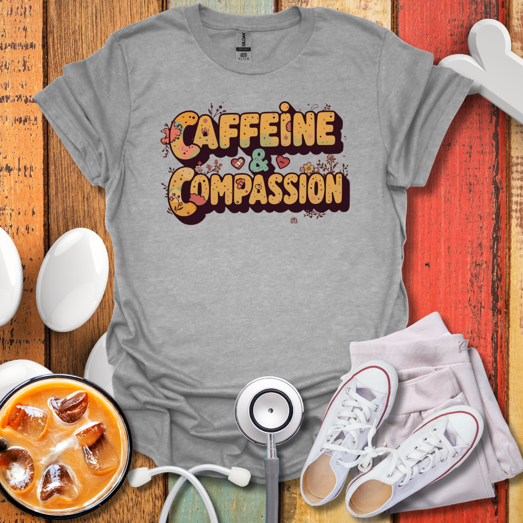 Caffeine & Compassion T-Shirt