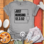 Just Nursing 12.3.52 T-Shirt