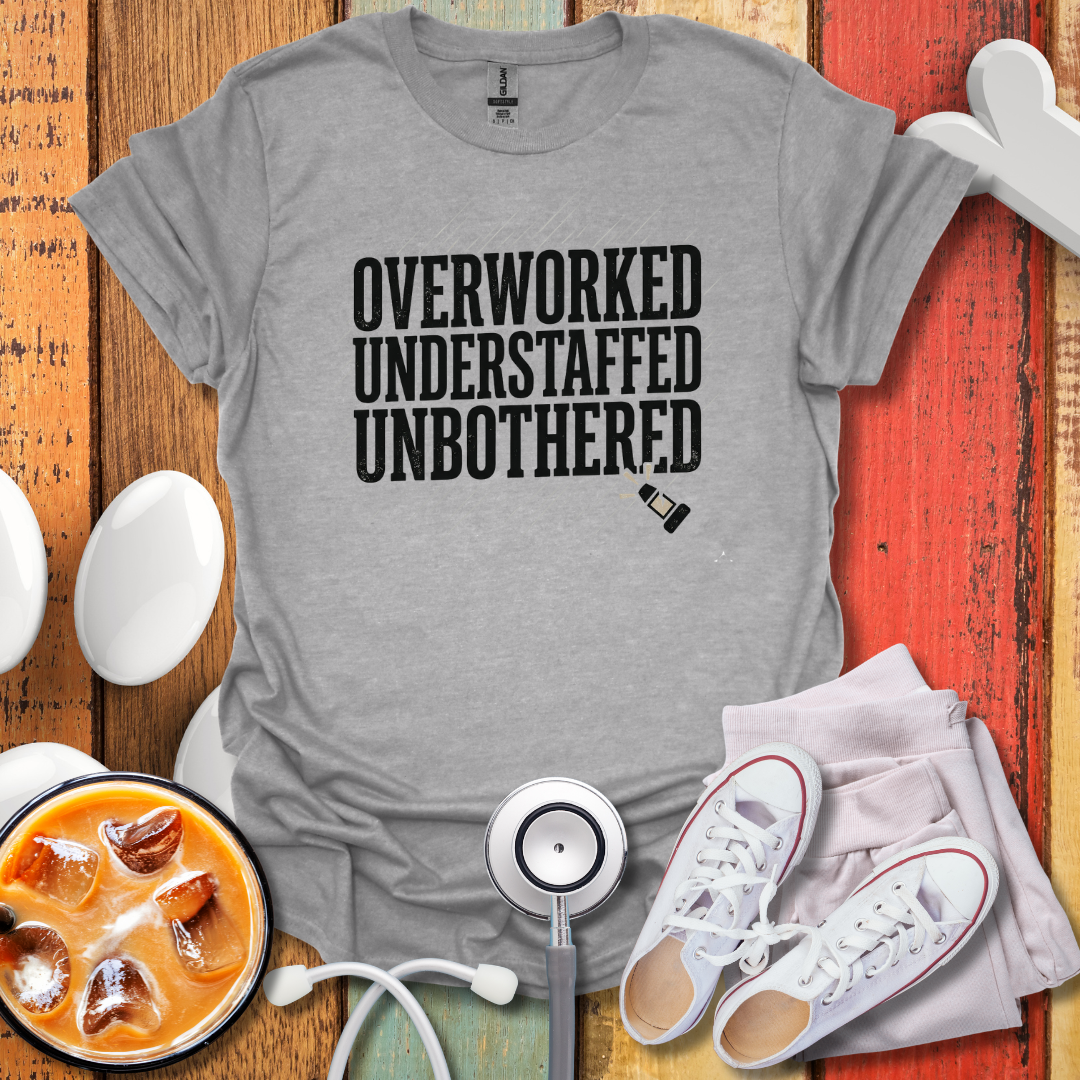 Overworked Understaffed Unbothered T-Shirt