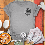You're Safe Here Nurse T-Shirt