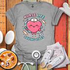 Nurse Life Saving lives T-Shirt