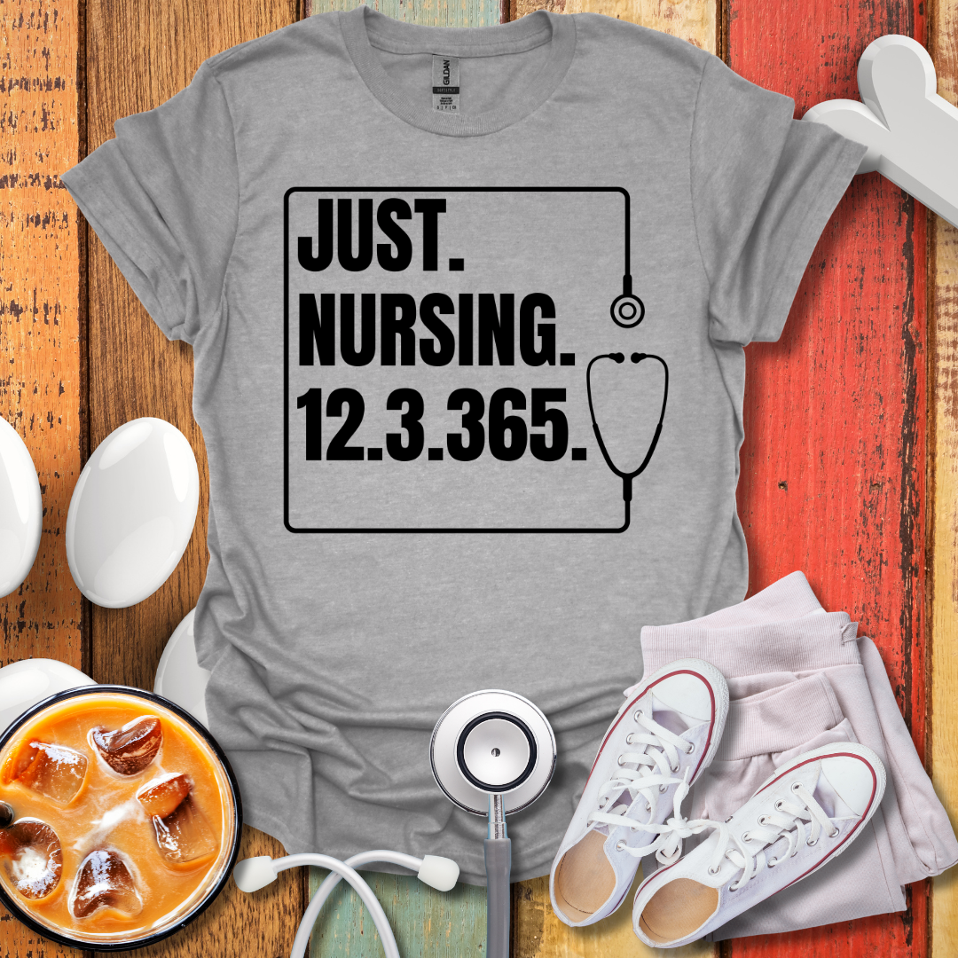 Just Nursing T-Shirt