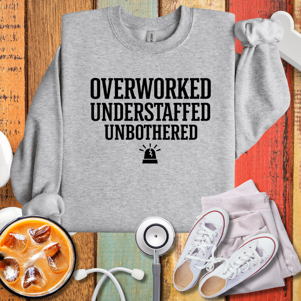Overworked Understaffed Unbothered Sweatshirt