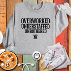 Overworked Understaffed Unbothered Sweatshirt