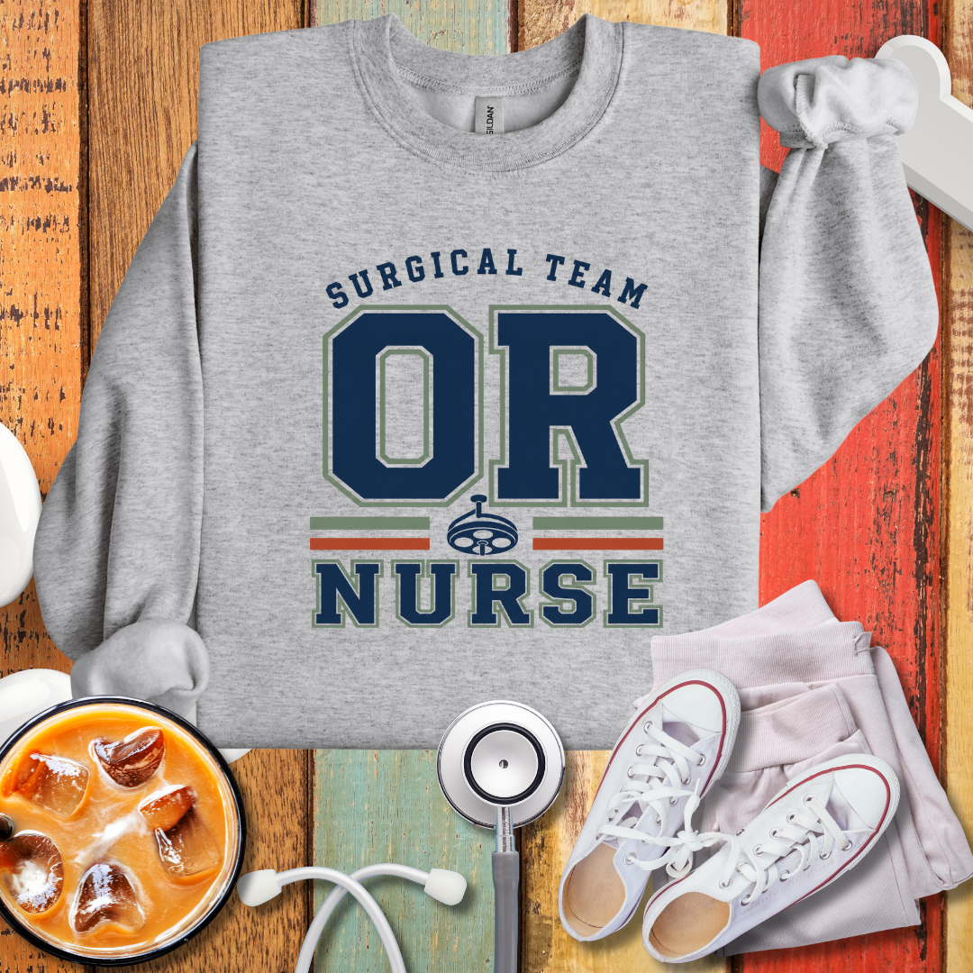 OR Nurse Surgical Team Sweatshirt