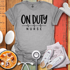 On Duty Nurse T-Shirt