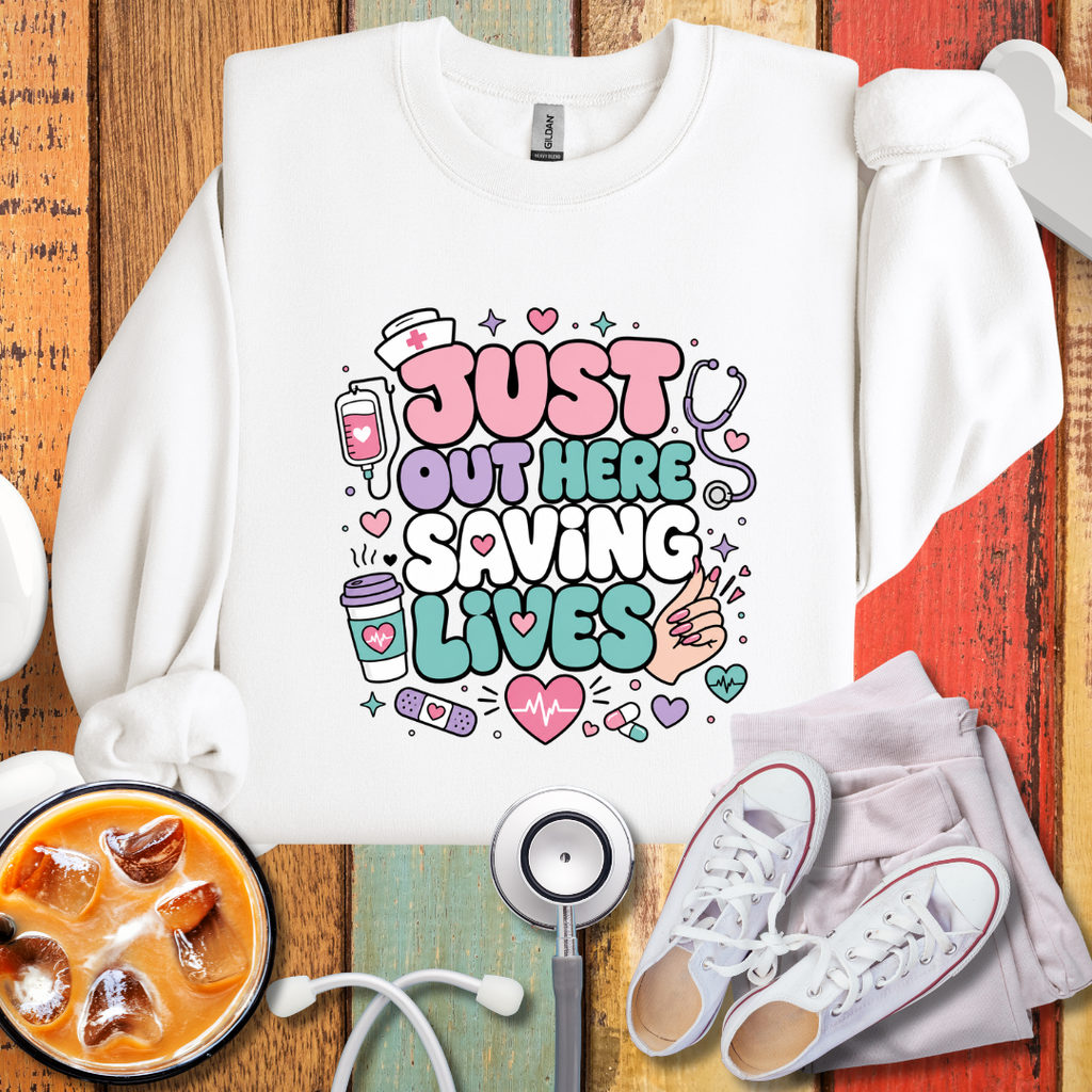 Saving Lives Nurse Sweatshirt