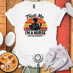 I'm A Nurse T-Shirt