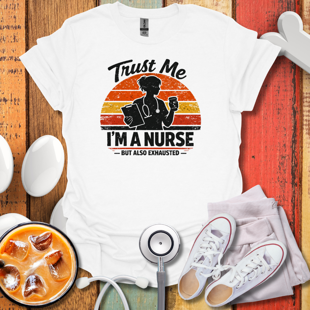 I'm A Nurse T-Shirt
