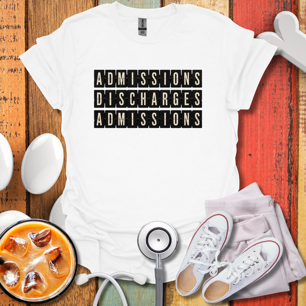 Admissions Discharges Admissions T-Shirt