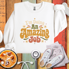 I'm Doing An Amazing Job SweatShirt