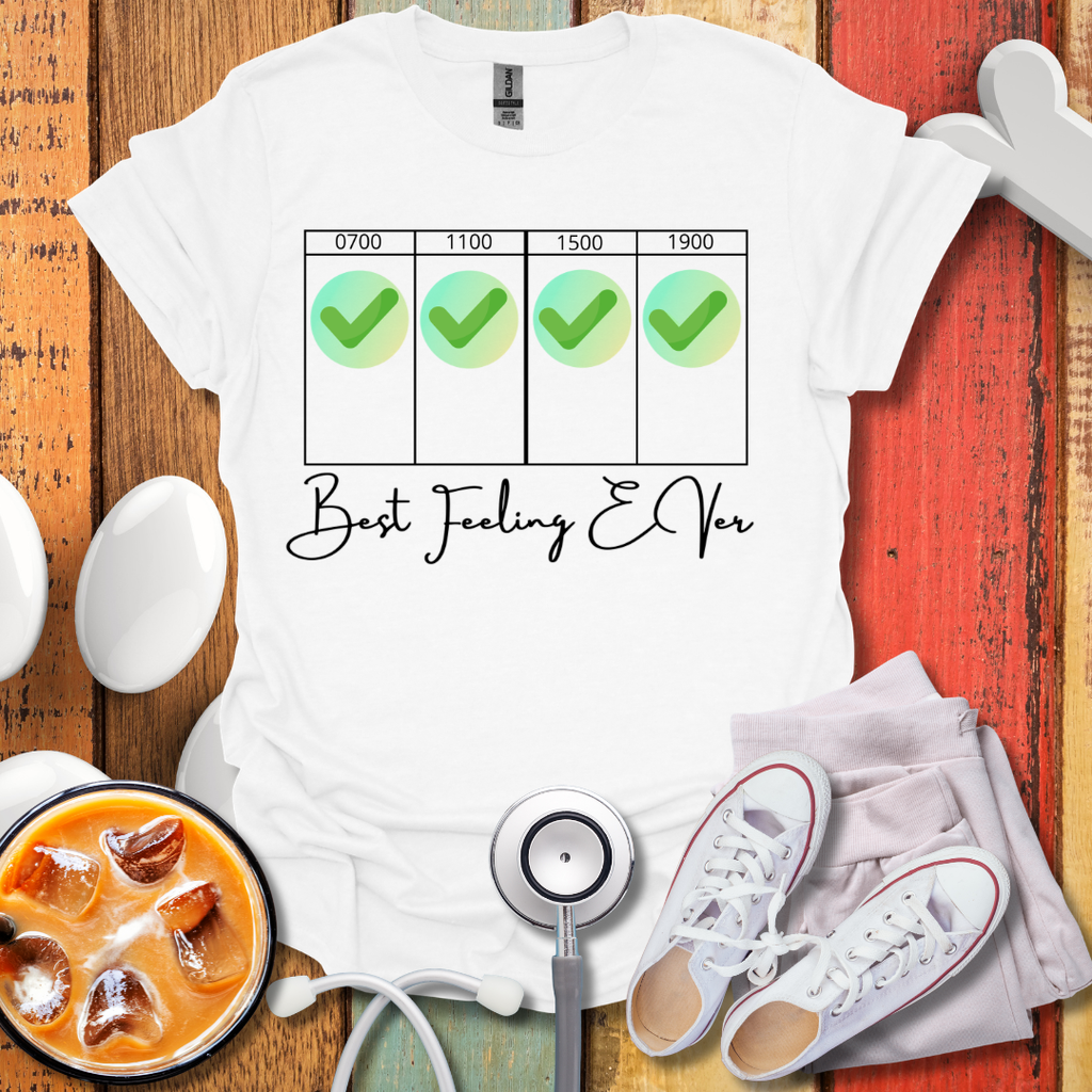 Best Feeling Ever Day Shift T-Shirt