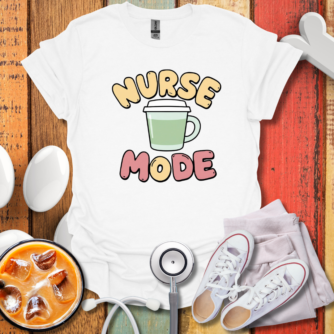 Nurse Mode T-Shirt