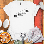 One Step At A Time Nurse T-Shirt