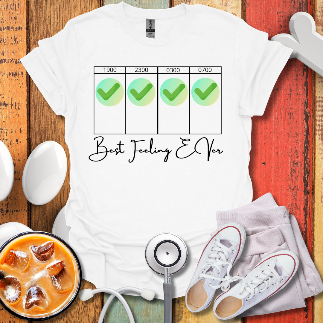 Best Feeling Ever Night Shift T-Shirt