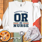 OR Nurse Surgical Team Sweatshirt