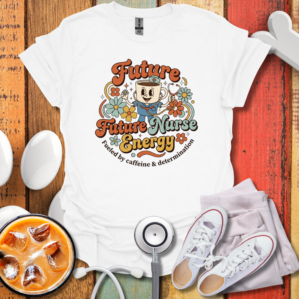 Future Nurse Energy T-Shirt
