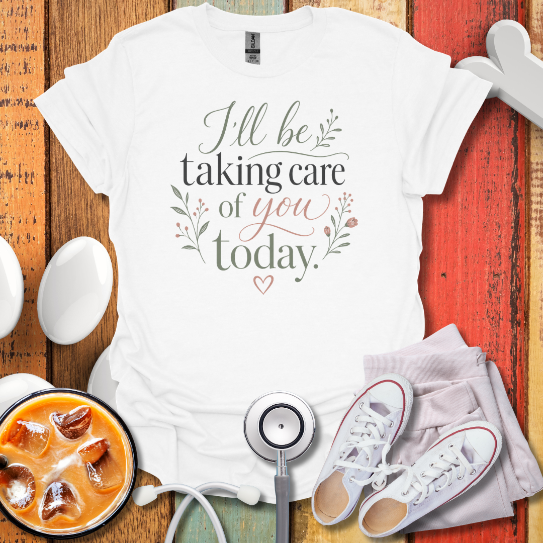I'll Be Taking Care  Flower T-Shirt