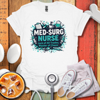 Med-Surg Nurse T-Shirt