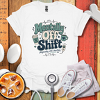 Mentally Off Shift T-Shirt