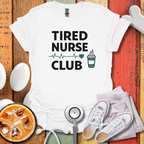 Tired Nurse Club T-Shirt