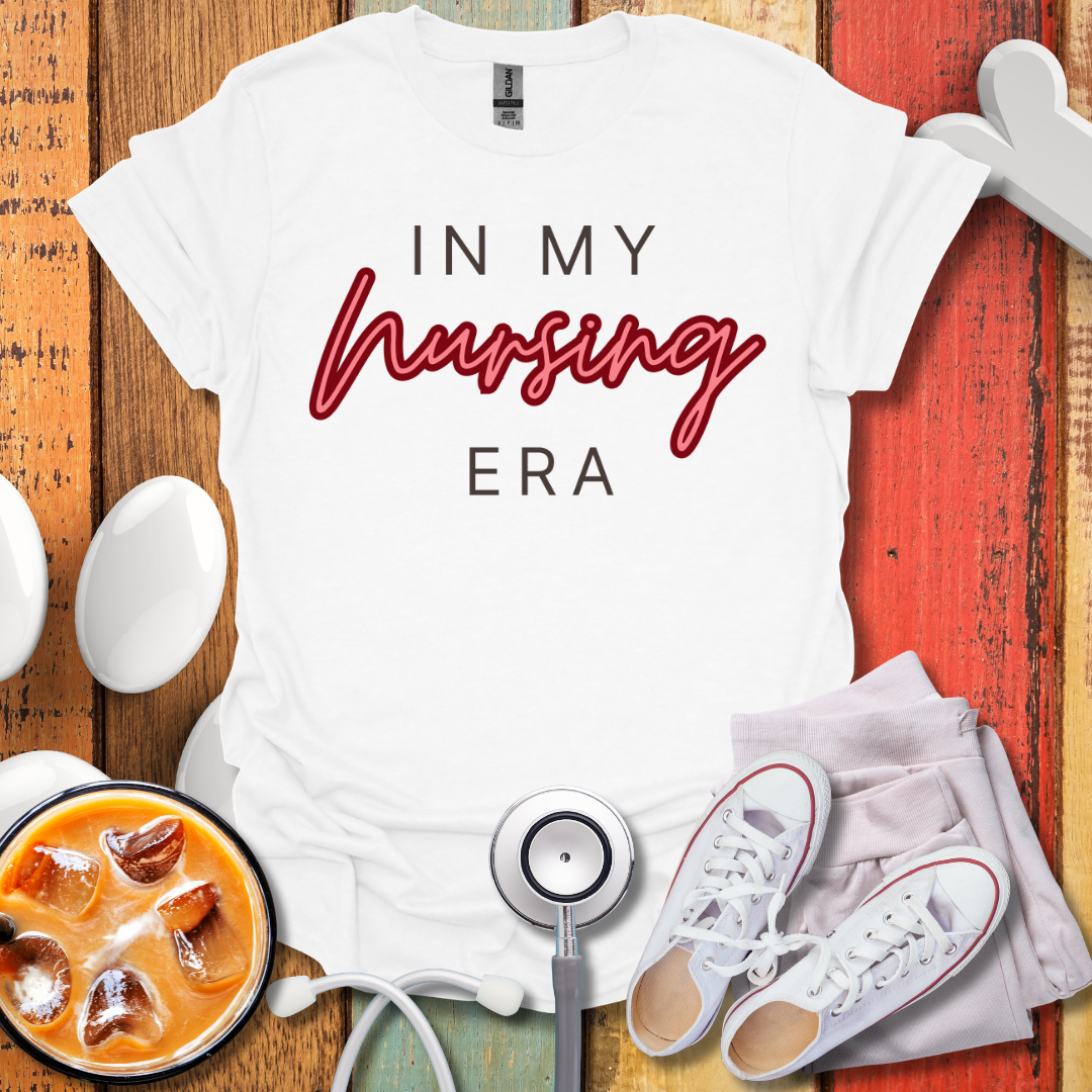 In My Nursing Era T-Shirt