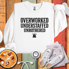 Overworked Understaffed Unbothered Sweatshirt